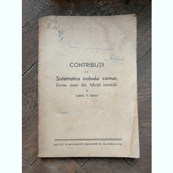 Constantin V. Oescu Contributii la sistematica ovasului comun, forme noui din hibrizi naturali (1943)