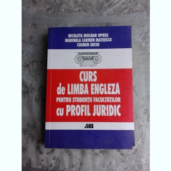 CURS DE LIMBA ENGLEZA PENTRU STUDENTII FACULTATILOR CU PROFIL JURIDIC