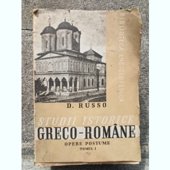 D. Russo - Studii Istorice Greco-Romane (Opere Postume) Vol I si Vol II