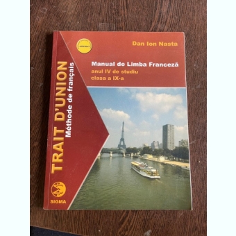 Dan Ion Nasta Manual de Limba Franceza anul IV de studiu clasa a IX-a