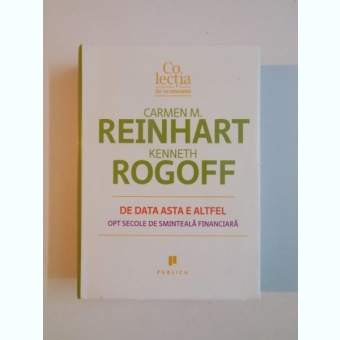 DE DATA ASTA E ALTFEL , OPT SECOLE DE SMINTEALA FINANCIARA DE CARMEN M. REINHART , KENNETH ROGOFF , 2012
