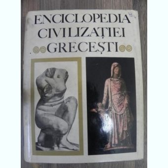 Enciclopedia civilizatiei grecesti , Ioana Sorin Stati , 1970