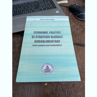 Florescu D. Geanina Economie, politici si strategii globale agroalimentare (Curs pentru uzul studentilor)