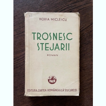 Horia Miclescu Trosnesc Stejarii (1937)
