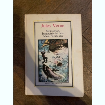 Jules Verne Satul aerian Inchipuirile lui Jean Marie Cabidoulin