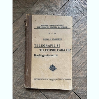 Manual de transmisiuni. Telegrafie si telefonie fara fir. Radiogoniometrie (1934)