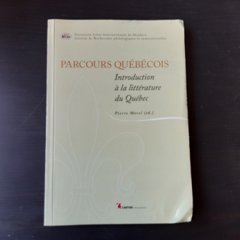 PARCOURS QUEBECOIS - EDITOR PIERRE MAREL  (INTRODUCERE IN LITERATURA DIN QUEBEC, CARTE IN LIMBA FRANCEZA)