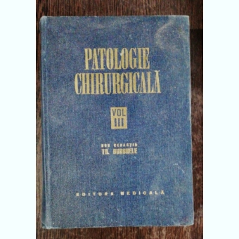 PATOLOGIE CHIRURGICALA VOL III - TH.BURGHELE