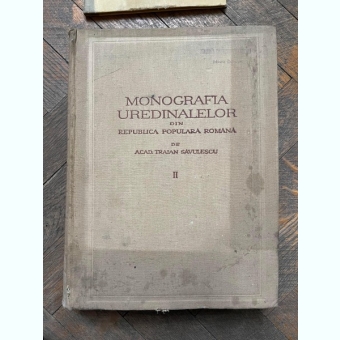 Traian Savulescu Monografia Uredinalelor din Republica Populara Romana II