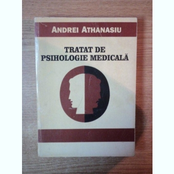 TRATAT DE PSIHOLOGIE MEDICALA DE ANDREI ATHANASIU , BUCURESTI