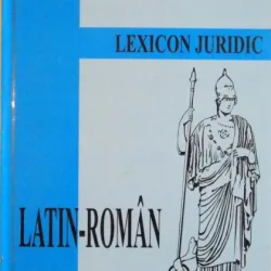 LEXICON JURIDIC LATIN - ROMAN de RADU I. MOTICA, DAN NEGRESCU,