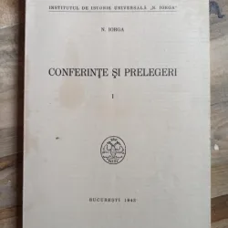 N. Iorga - Conferinte si Prelegeri