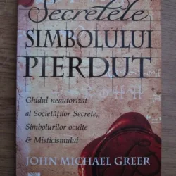 John Michael Greer - Secretul simbolului pierdut