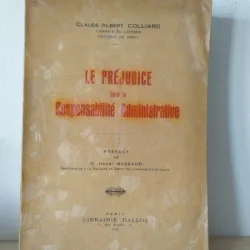 Claude-Albert Colliard - Le Prejudice dans la Responsabilite Administrative