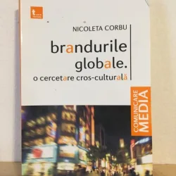 Nicoleta Corbu - Brandurile Globale. O Cercetare Cros-Culturala