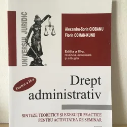 Alexandru-Sorin Ciobanu, Florin Coman-Kund - Drept Administrativ