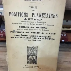 Georges Muchery - Tables des Positions Planetaires de 1872 a 1937