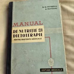 Dr. M. Petrescu, A. Suteanu - Manual de Nutritie si Dietoterapie pentru Asistente Medicale