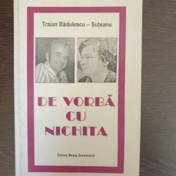 Traia Badulescu-Suteanu - De vorba cu Nichita