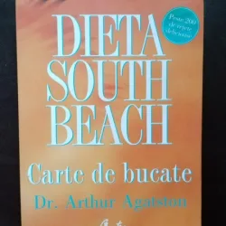 Dieta South Beach - Carte de Bucate. Dr. Arthur Agatston