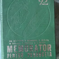 Memorator pentru Productia Vegetala - Gh.Bilteanu , V.Birnaure , E.Miclea , M.Balasa , A.Negrila , D.D.Oprea