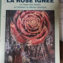 La Rose Ignee - Samael Aun Weor