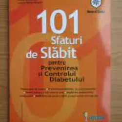 101 sfaturi de slabit pentru prevenirea si controlul diabetului - Anne Daly