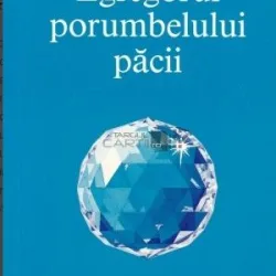 Omraam Mikhael Aivanhov - Egregorul Porumbelului Pacii
