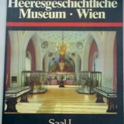 Das Heeresgeschichtliche Museum Wien