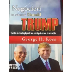 NEGOCIERI IN STILUL LUI DONALD TRUMP