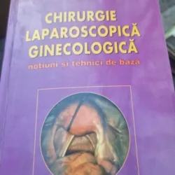Nicolae Niculescu - Chirurgie Laparoscopica Ginecologica. Notiuni si tehnici de baza