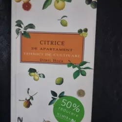 Citrice de apartament, Tehnici de Cultivare - Dorel Hoza