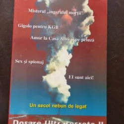 Dosare Ultrasecrete II: Un secol nebun de legat - Miruna Munteanu, Vladimir Alexe