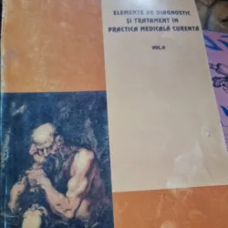 ELEMENTE DE DIAGNOSTIC SI TRATAMENT IN PRACTICA MEDICALA CURENTA - GEORGIANA BRAILESCU Vol II