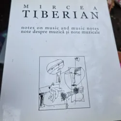 Note despre muzica si note muzicale - Mircea Tiberian
