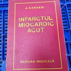 Arthur Karassi - Infarctul Miocardic Acut (cu dedicatie)