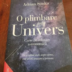 Adrian Sonka - O plimbare prin Univers. Carte de relaxare astronomica