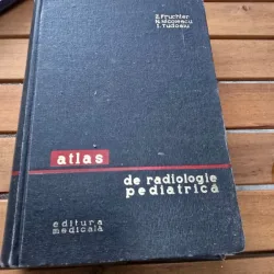 Z. Fruchter, N Nicolescu, I. Tudosiu - Atlas de Radiologie pediatrica