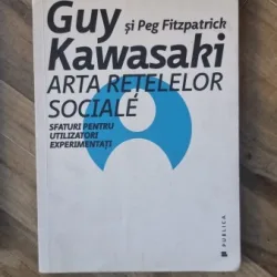 Guy si Peg Fitzpatrick Kawasaki - Arta Retelelor Sociale. Sfaturi pentru utilizatori experimentati