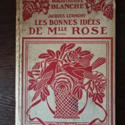 Jacques Lermont - Les Bonnes Idees de Mlle Rose