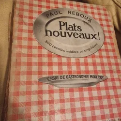 Paul Reboux - Plats Nouveaux! 300 recettes inedites ou singulieres