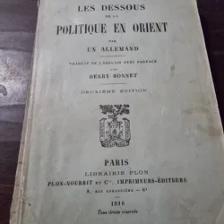 Henry Bonnet - Les Dessous de la Politique en Orient par un Allemand