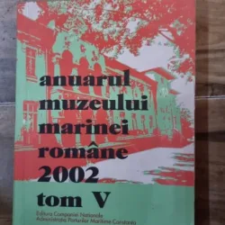 Anuarul Muzeului Marinei Romane 2002 Tom V (cu dedicatie de la autor pentru Locotenent-colonel Vasile Popa)