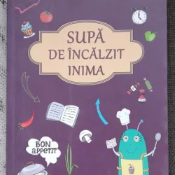 Supa de incalzit inima - Mihaela Bilic