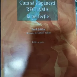 Cum sa stapanesti reclama la perfectie - Frank Jefkins