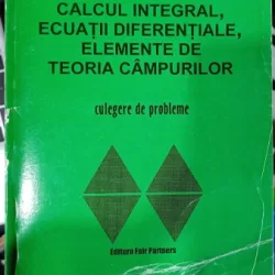 Calcul integral, ecuatii diferentiale, elemente de teoria campurilor - Lucia Dragusin, C. Dragusin, C. Radu