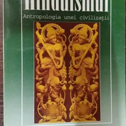 Hinduismul. Antropologia unei civilizatii - Madeleine Biardeau