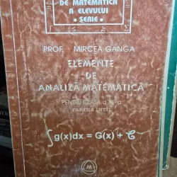 Elemente de analiza matematica pentru clasa a XII-a Partea I - Mircea Ganga