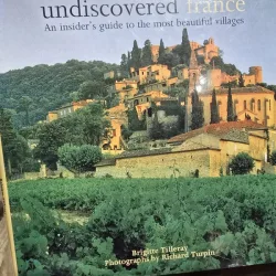 Undiscovered France - Brigitte Tilleray