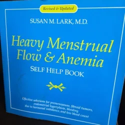Heavy Menstrual Flow and Anemia: Self Help Book - Susan M. Lark